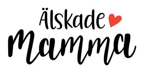 Lovely Mom in swedish language handwritten lettering vector. Mothers Day quotes and phrases, elements for cards, banners, posters, mug, scrapbooking.