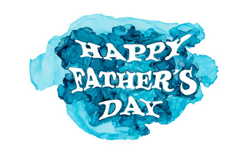 Happy Father&acute;s Day blue stains texture background. Colorful wallpaper for graphic design. Abstract painting alcohol ink technique.