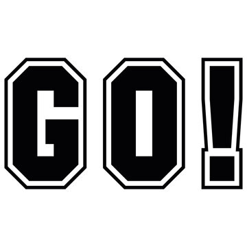 College sport competition cheer sign. Word "GO" vector image.