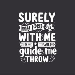 Fototapeta premium Surely my lord with me he will guide me throw- islamic quotes lettering