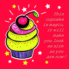 Funny card with a cupcake, birthday greeting.