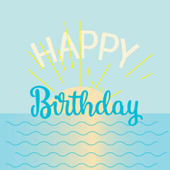 Happy birthday inscription text banner on the background of the sunrise on the sea, greeting card invitation. Vector illustration.
