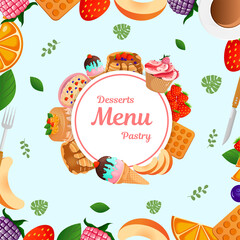 Round frame with sweets, pastries, berries and fruits with the inscription Desserts Menu Pastry for your cafe design on a blue background. Vector illustration. Healthy food concept.