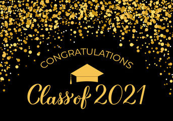 Class of 2021 banner. Gold confetti graduation party or prom decorations. Congratulations to graduates typography poster. Vector illustration