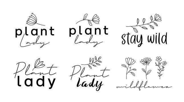 Plant Lady, Stay Wild, Wildflower, Handwritten Calligraphy Lettering Quote For Prints.