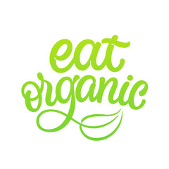 Eat Organic. Vector custom lettering for label, package, restaurant menu design.