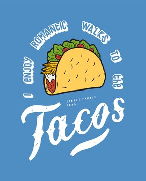 Naklejki I enjoy romantic walks to the Tacos. Mexican street food funny vintage typography quote t-shirt print.