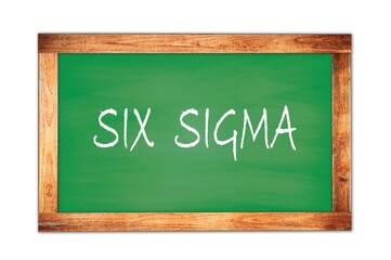 SIX  SIGMA text written on green school board.