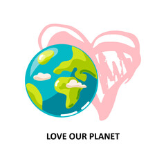 Planet Earth and hand drawn style heart on white background. Ecological concept. Planet day and week. Vector illustration.