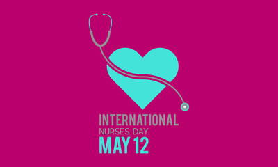 International Nurses Day Celebrated On May 6 in Every Year Around The World. Banner, Poster International Awareness Campaign Template.
