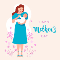 Happy mother's day. Young mother with a baby in her arms. Vector cartoon flat illustration. Calligraphy. Template for card, banner, flyer, postcard, greetings. Flowers. Greeting card