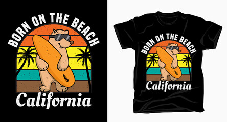 Born on the beach california typography with bear t shirt