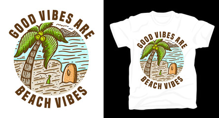 Good vibes are beach vibes typography with island and palm t shirt