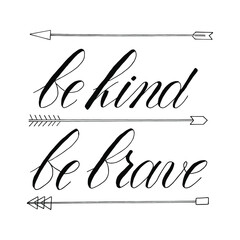 Be kind Be brave lettering quote vector 