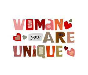 Woman you are unique, artistic self affirmation motivation quote. Woman's day celebration valentine day love, Colourful lettering typeface in warm colours. Banner card poster web page blog design.