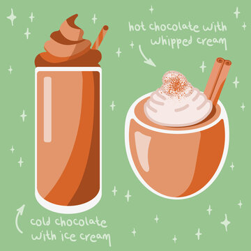 Chocolate drink set: cold with ice cream and hot with wripped cream. Vector illustration in cute cartoon style. Suitable for menu, flyer, ads, sticker and design products.
