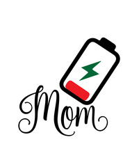 Low Battery Mom Digital File, tshirt design