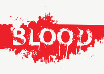 Vector banner with the inscription BLOOD on an abstract bloodstained red and white background. Monochrome illustration in grunge style for graffiti, T-shirt print, design element for Halloween party