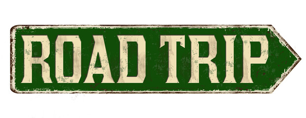 Road trip vintage rusty metal sign