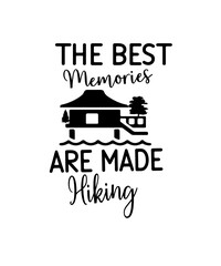 The Best Memories Are Made Hiking SVG Cut File | commercial use | Hiking SVG | Adventure Shirt Print | Mountains SVG