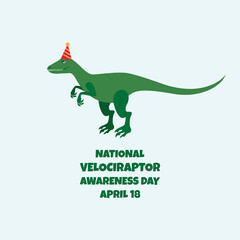 National Velociraptor Awareness Day vector. Funny party velociraptor cartoon character. Dinosaur with party hat vector. Velociraptor Awareness Day Poster, April 18. Important day