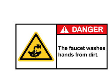 The faucet washes hands from dirt.,Danger sign