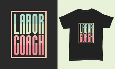 Labor day t shirt design Labor coach