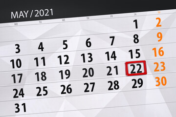 Fototapeta premium Calendar planner for the month may 2021, deadline day, 22, saturday