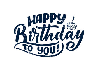 Lettering slogan for Happy Birthday. Hand drawn phrase for gift card, poster and print design. Modern calligraphy celebration text. Vector