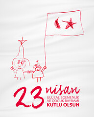 Turkey April 23 Independence Day Celebration Card. Translation: "April 23rd National Sovereignty and Children's Day."