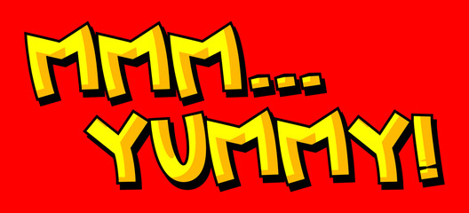 MMM Yummy! Comic book style text. Delicious food and tasty snack, satisfaction experience related words, on red background. Cartoon vector illustration for restaurant, cafe menu and shop.