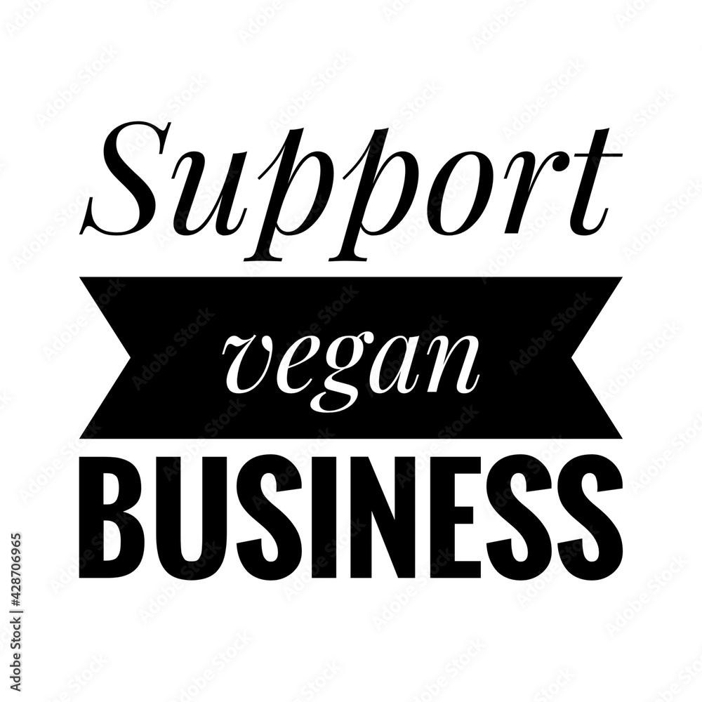 Sticker ''Support vegan business'' Quote Illustration