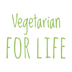 ''Vegetarian for life'' Quote Illustration