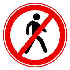No access for pedestrians prohibition sign, authorized personnel only, do not walk in prohibition sign, no crossing pictogram. vector illustration.