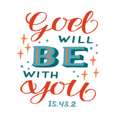 Hand lettering wth Bible verse God will be with you.