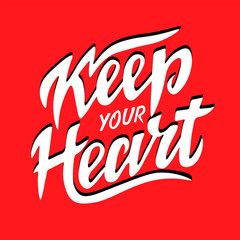Hand lettering wth Bible verse Keep your heart on red background