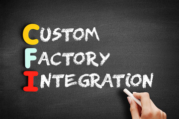 CFI - Custom Factory Integration acronym, business concept on blackboard.