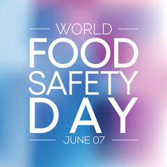 World Food Safety Day (WFSD) celebrated on 7 June every year, aims to draw attention and inspire action to help prevent, detect and manage foodborne risks. Vector illustration.