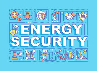 Energy security word concepts banner. Availability of natural resources for consumption. Infographics with linear icons on blue background. Isolated typography. Vector outline RGB color illustration