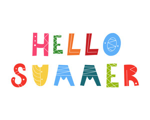 Funny inscription hello summer. lettering application with patterns in the form of lines, dots, zigzags. An original print for postcards, T-shirts, beach bags. Colorful vector illustration, doodle