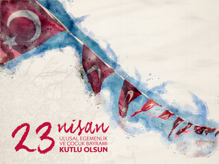 Turkey April 23 Independence Day Celebration Card. Translation: "April 23rd National Sovereignty and Children's Day."
