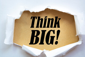 Text sign showing Think big.
