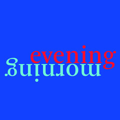 text opposite words: evening / morning, lowercase and editable vector