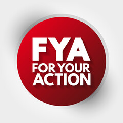 FYA - For Your Action acronym, business concept background