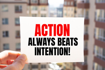 Quote Action Always Beats Intention