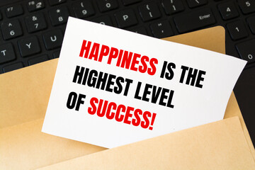 Happiness is the highest level of success!