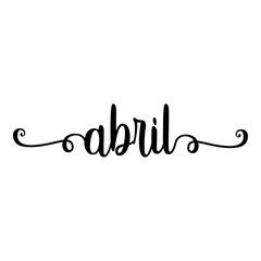 Banner con texto manuscrito abril escrito a mano en español con florituras en color negro © teracreonte