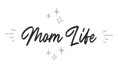 Fototapeta na wymiar Mom life lettering. Calligraphy vector design. Good for t shirt print, greeting card, poster, mug, and gift design.