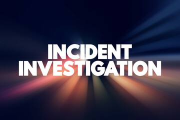 Incident Investigation text quote, concept background.