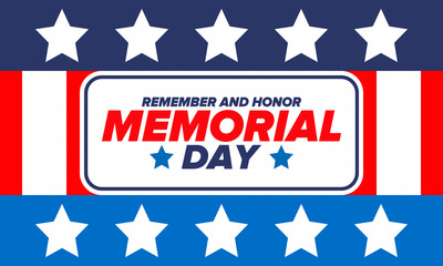 Memorial Day in United States. Remember and Honor. Federal holiday for remember and honor persons who have died while serving in the United States Armed Forces. Celebrated in May. Vector poster